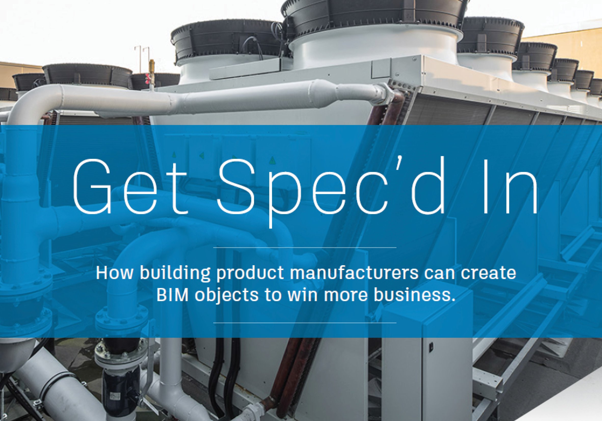 Download our Free  “Get Spec’d In” BIM Guide