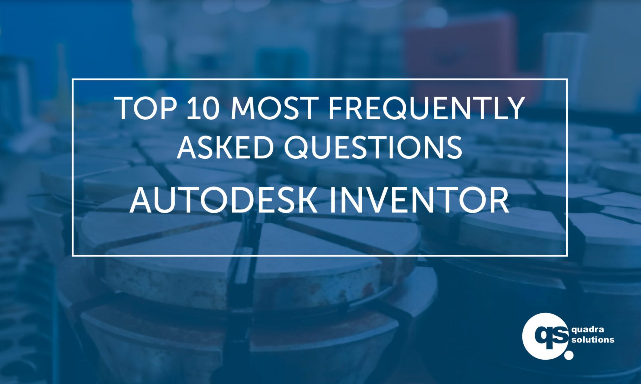 Inventor Model States - Quadra Solutions