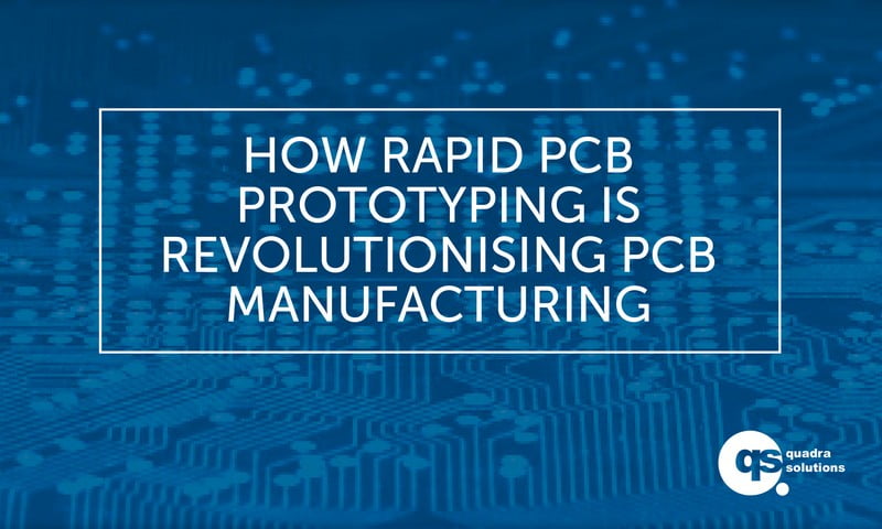 How Rapid PCB Prototyping is Revolutionising PCB Manufacturing