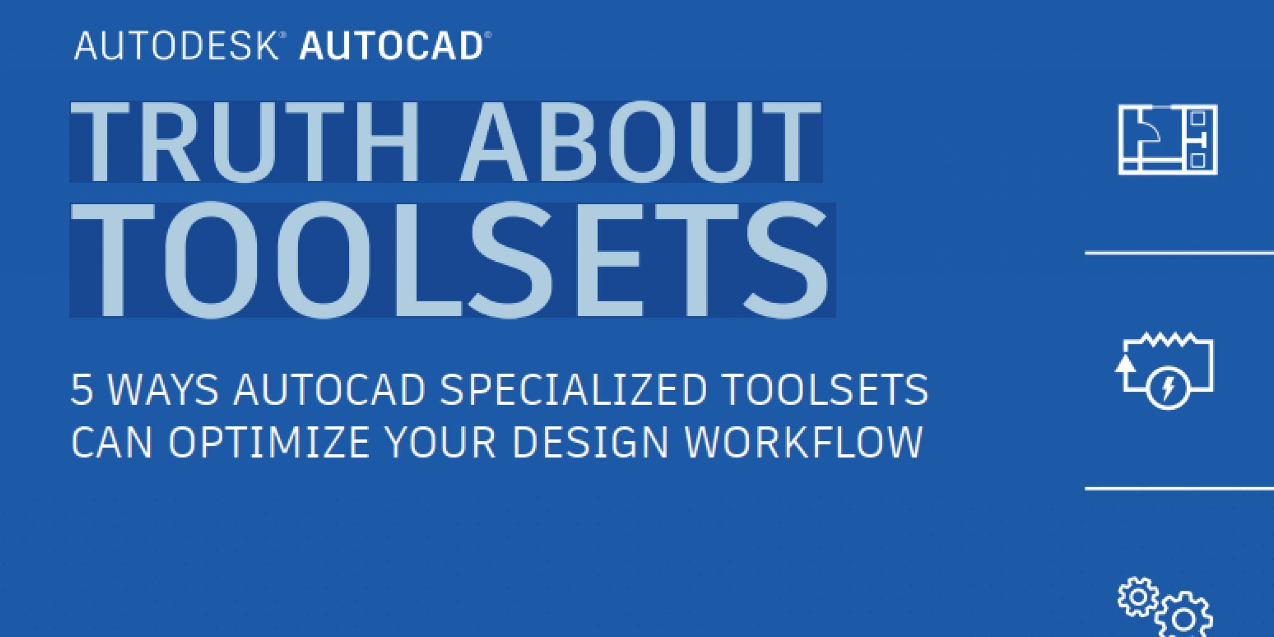 5 Ways AutoCAD Toolsets Can Optimise Your Design Workflow eBook