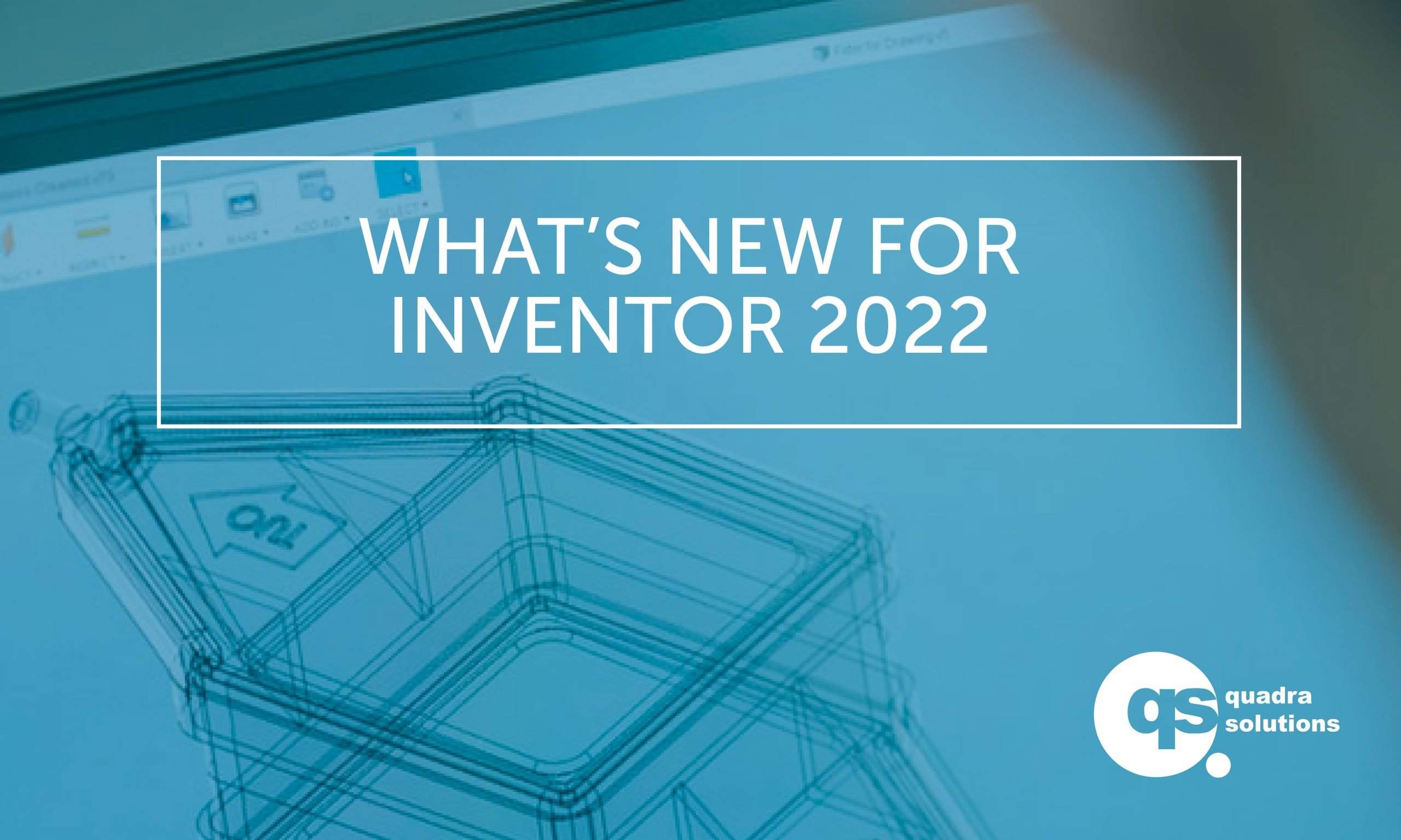 What’s New for Autodesk Inventor 2022?