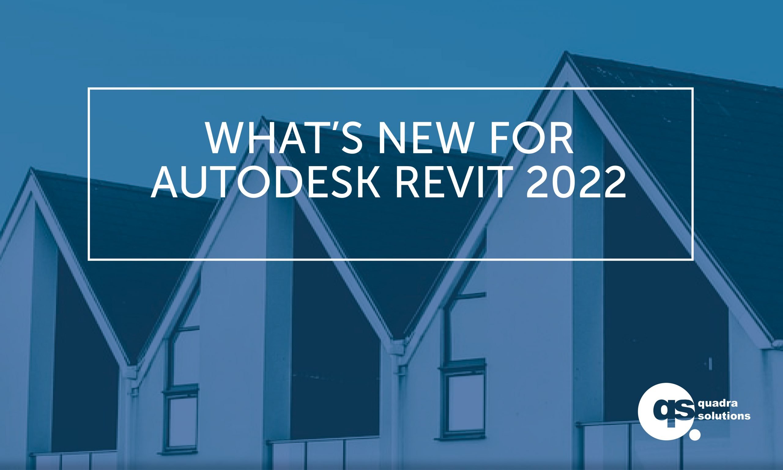 What’s New for Autodesk Revit 2022