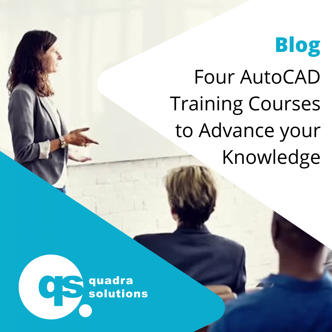 Four AutoCAD Training Courses to Advance your Knowledge