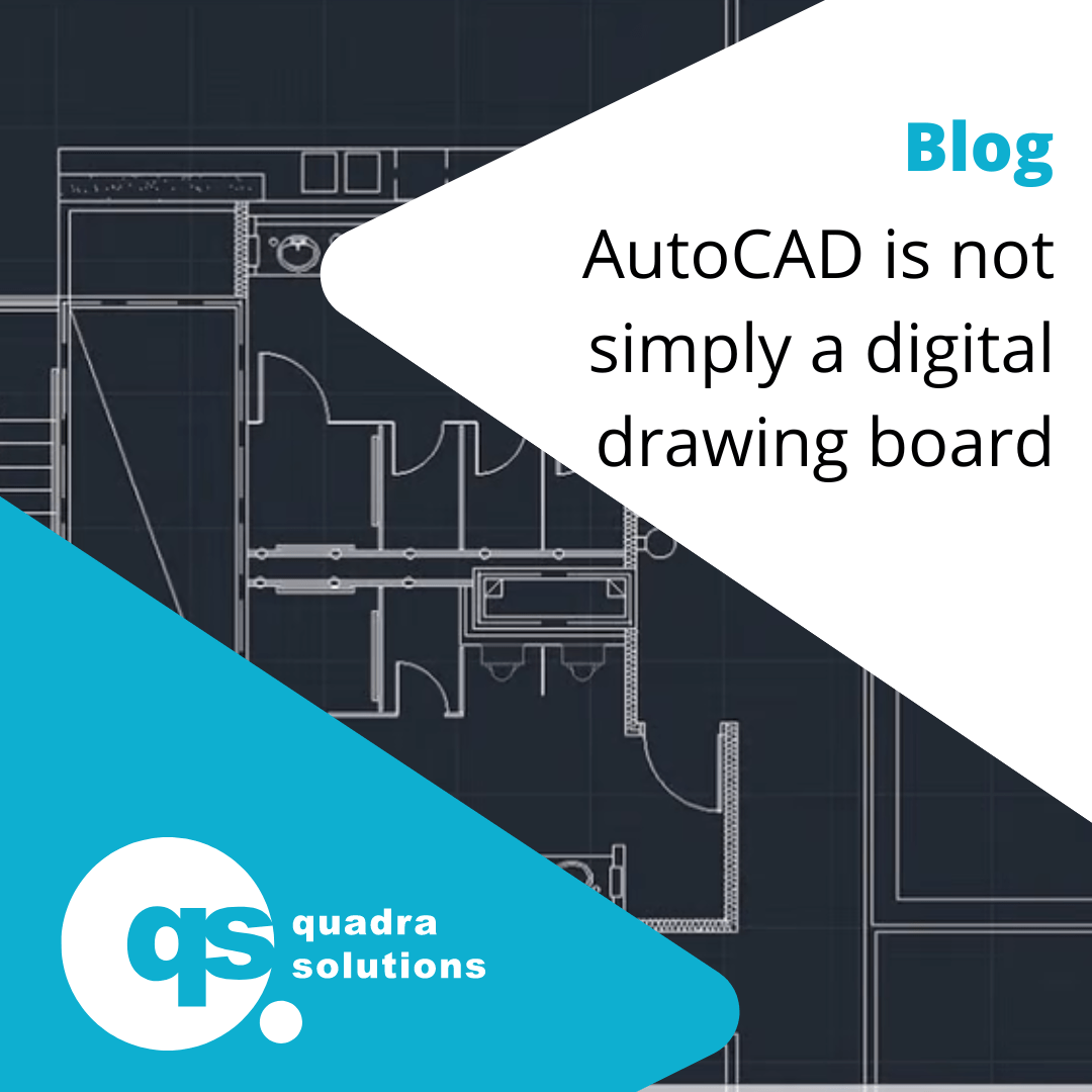 Blog - AutoCAD is not simply a digital drawing board